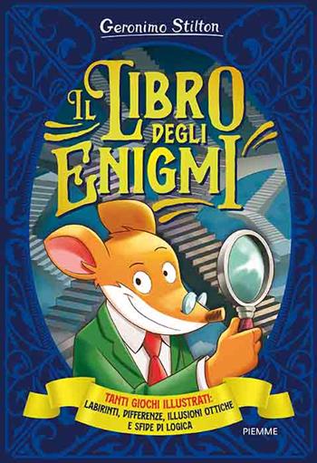 Il libro degli enigmi. Tanti giochi illustrati: labirinti, differenze, illusioni ottiche e sfide di logica - Geronimo Stilton - Libro Piemme 2024, One shot | Libraccio.it