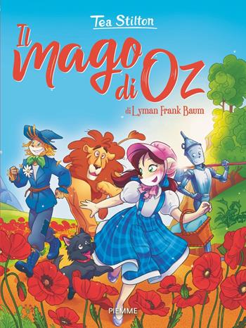 Il mago di Oz - Tea Stilton - Libro Piemme 2024, I libri del cuore delle Tea Sisters | Libraccio.it