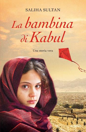 La bambina di Kabul - Saliha Sultan - Libro Piemme 2024 | Libraccio.it