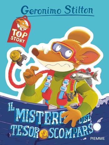 Il mistero del tesoro scomparso. Top story - Geronimo Stilton - Libro Piemme 2023, Libri speciali | Libraccio.it