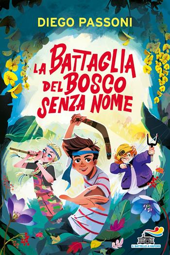 La battaglia del bosco senza nome - Diego Passoni - Libro Piemme 2023, Il battello a vapore. One shot | Libraccio.it