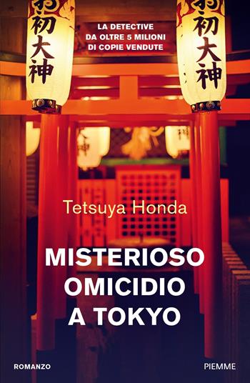 Misterioso omicidio a Tokyo - Tetsuya Honda - Libro Piemme 2024, Thriller | Libraccio.it