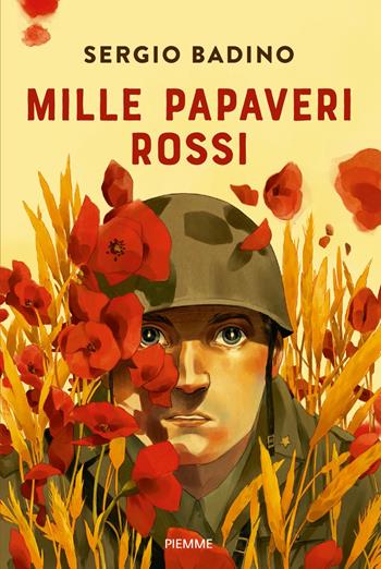 Mille papaveri rossi - Sergio Badino - Libro Piemme 2023, Il battello a vapore. One shot | Libraccio.it