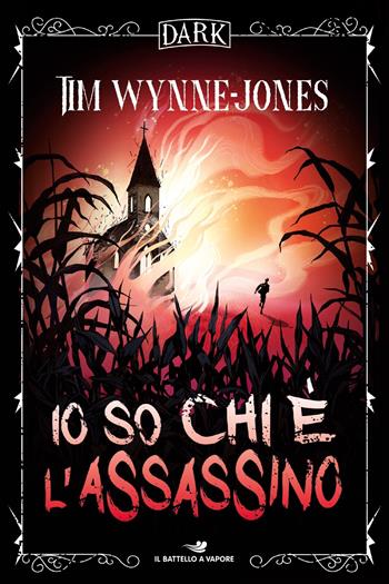 Io so chi è l'assassino. Dark - Tim Wynne-Jones - Libro Piemme 2023, Il battello a vapore. One shot | Libraccio.it