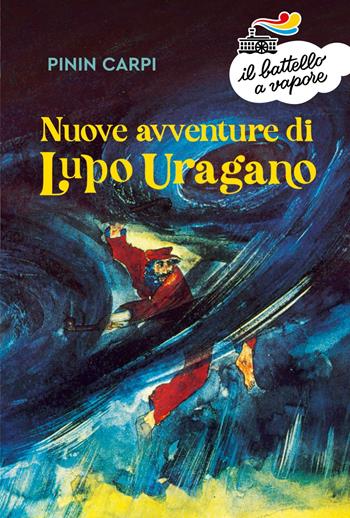 Nuove avventure di Lupo Uragano - Pinin Carpi - Libro Piemme 2023, Il battello a vapore. Serie azzurra | Libraccio.it