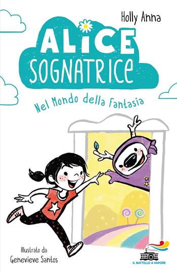 Alice sognatrice nel mondo della fantasia. Ediz. illustrata - Anna Holly - Libro Piemme 2024, Il battello a vapore. Miniserie | Libraccio.it