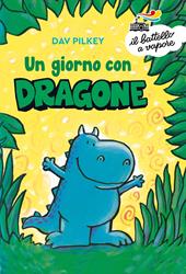 Un giorno con Dragone. Ediz. a colori