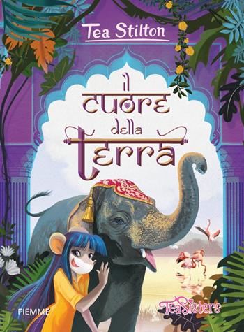Il cuore della terra - Tea Stilton - Libro Piemme 2024, One shot | Libraccio.it
