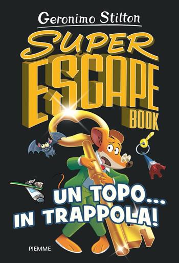 Un topo... in trappola! Super escape book - Geronimo Stilton - Libro Piemme 2024, Il battello a vapore. One shot | Libraccio.it