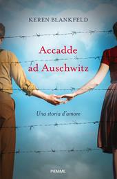 Accadde ad Auschwitz. Una storia d'amore