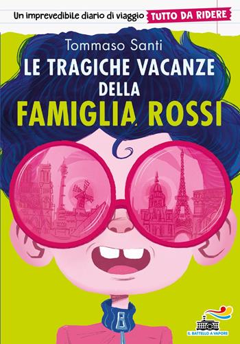 Le tragiche vacanze della famiglia Rossi. Tutto da ridere - Tommaso Santi - Libro Piemme 2024, Il battello a vapore. One shot | Libraccio.it