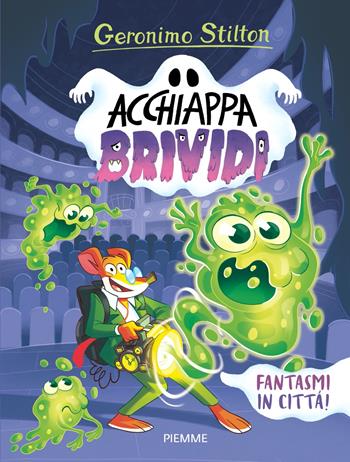 Fantasmi in città - Geronimo Stilton - Libro Piemme 2024, Acchiappa brividi | Libraccio.it