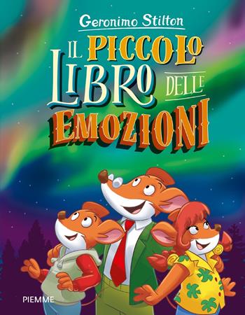 Il piccolo libro delle emozioni - Geronimo Stilton - Libro Piemme 2024, Libri speciali | Libraccio.it