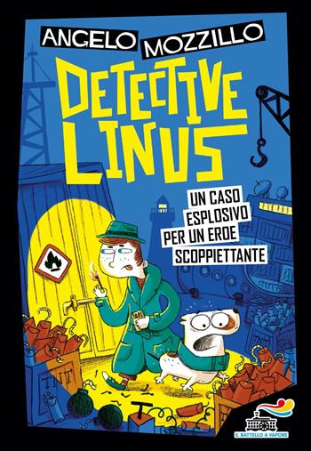 Un caso esplosivo per un eroe scoppiettante. Detective Linus. Vol. 5 - Angelo Mozzillo - Libro Piemme 2024, Il battello a vapore. One shot | Libraccio.it
