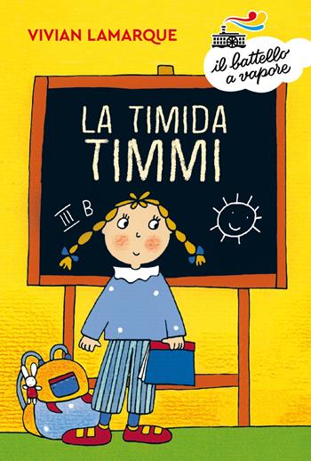 Timida Timmi - Vivian Lamarque - Libro Piemme 2024, Il battello a vapore. Serie azzurra | Libraccio.it