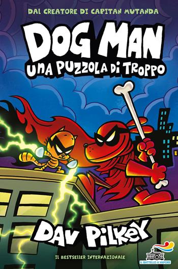 Dog Man. Una puzzola di troppo - Dav Pilkey - Libro Piemme 2024, Il battello a vapore | Libraccio.it