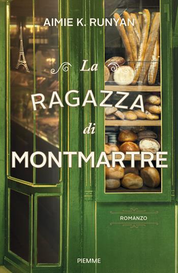 La ragazza di Montmartre - Aimie K. Runyan - Libro Piemme 2024 | Libraccio.it