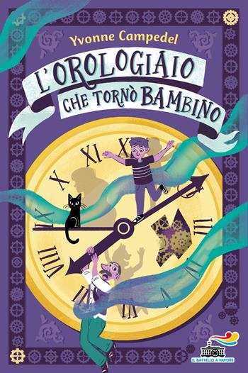 L'orologiaio che tornò bambino. Ediz. illustrata - Yvonne Campedel - Libro Piemme 2024, One shot | Libraccio.it