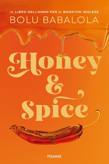Honey & Spice. Dolce come miele, piccante come peperoncino - Bolu Babalola - Libro Piemme 2024 | Libraccio.it