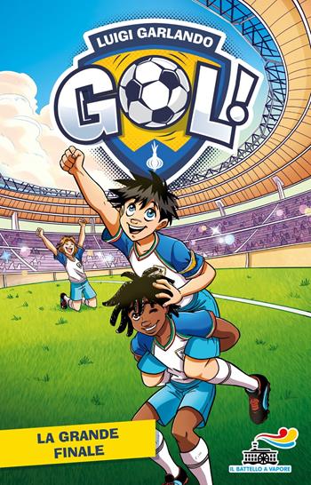 La grande finale - Luigi Garlando - Libro Piemme 2024, Il battello a vapore. Gol! | Libraccio.it