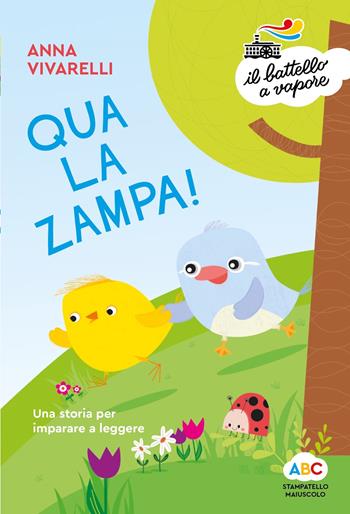 Qua la zampa! Una storia per imparare a leggere. Ediz. a colori - Anna Vivarelli - Libro Piemme 2024, Il battello a vapore. Serie bianca | Libraccio.it