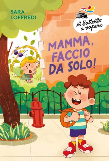 Mamma, faccio da solo! Ediz. a colori - Sara Loffredi - Libro Piemme 2024, Il battello a vapore. Serie bianca | Libraccio.it