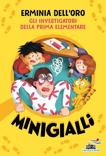Gli investigatori della prima elementare. Minigialli - Erminia Dell'Oro - Libro Piemme 2024, Il battello a vapore. Miniserie | Libraccio.it