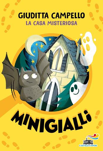 La casa misteriosa. Minigialli - Giuditta Campello - Libro Piemme 2024, Il battello a vapore. Miniserie | Libraccio.it