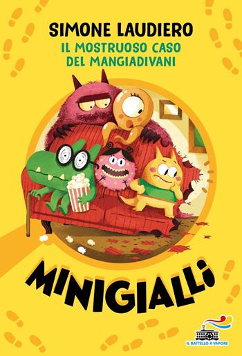 Il mostruoso caso del mangiadivani. Minigialli - Simone Laudiero - Libro Piemme 2024, Il battello a vapore. Miniserie | Libraccio.it
