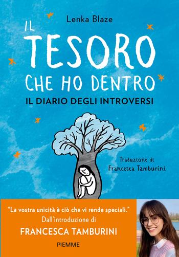 Il tesoro che ho dentro- Il diario degli introversi - Lenka Blaze - Libro Piemme 2024, Il battello a vapore. One shot | Libraccio.it