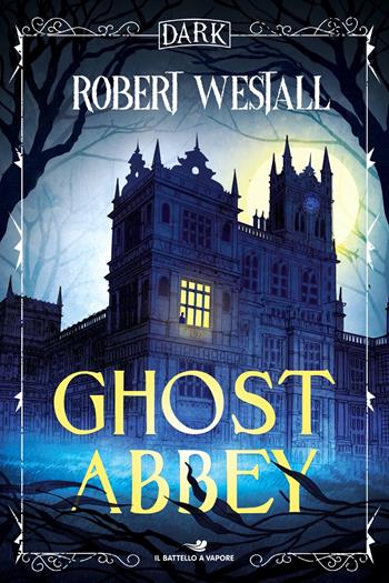 Ghost Abbey. Ediz. italiana - Robert Westall - Libro Piemme 2024, Il battello a vapore. Dark | Libraccio.it