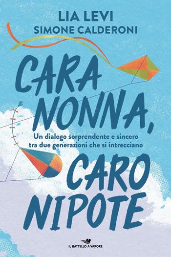 Cara nonna, caro nipote - Lia Levi, Simone Calderoni - Libro Piemme 2025, Il battello a vapore. One shot | Libraccio.it