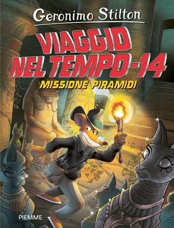Missione piramidi. Viaggio nel tempo 14 - Geronimo Stilton - Libro Piemme 2024, Grandi Libri paperback | Libraccio.it