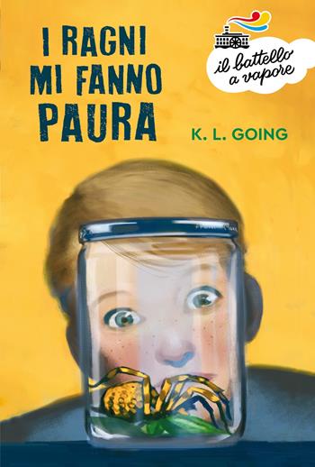 I ragni mi fanno paura - K. L. Going - Libro Piemme 2024, Il battello a vapore. Serie arancio | Libraccio.it