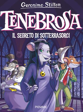 Tenebrosa. Il segreto di Sotterrasorci - Geronimo Stilton - Libro Piemme 2024, Tenebrosa Tenebrax | Libraccio.it
