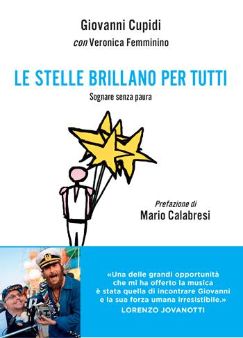Le stelle brillano per tutti. Sognare senza paura - Giovanni Cupidi, Veronica Femminino - Libro Piemme 2024 | Libraccio.it