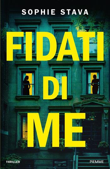 Fidati di me - Sophie Stava - Libro Piemme 2025, Thriller | Libraccio.it