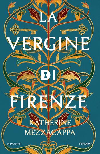 La vergine di Firenze - Katherine Mezzacappa - Libro Piemme 2024, Storica | Libraccio.it