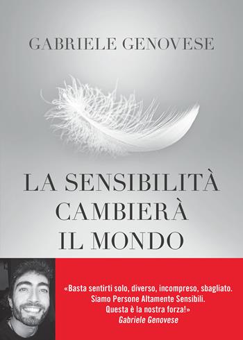 La sensibilità cambierà il mondo - Gabriele Genovese - Libro Piemme 2024 | Libraccio.it