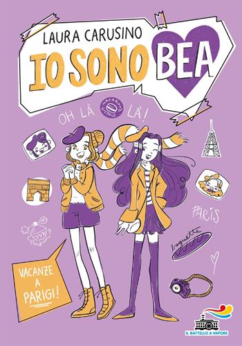 Vacanze a Parigi! Io sono Bea - Laura Carusino - Libro Piemme 2024, Il battello a vapore. Miniserie | Libraccio.it