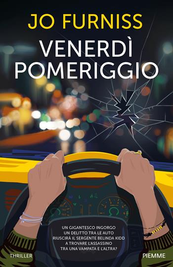 Venerdì pomeriggio - Jo Furniss - Libro Piemme 2025, Thriller | Libraccio.it