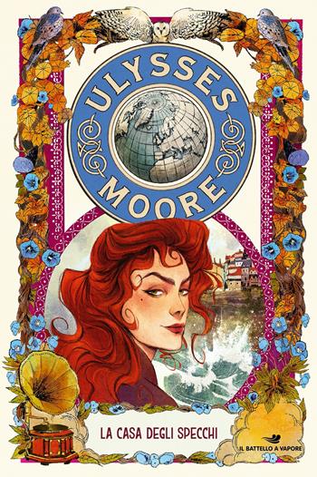 La casa degli specchi. Vol. 3 - Ulysses Moore - Libro Piemme 2025, Il battello a vapore. Ulysses Moore | Libraccio.it