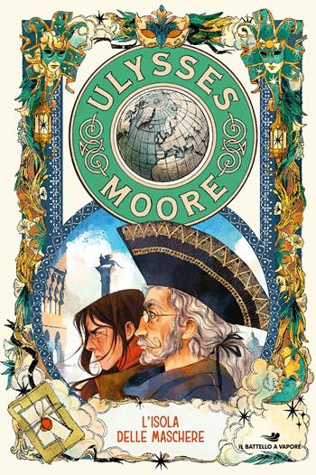 L'isola delle maschere - Ulysses Moore - Libro Piemme 2025, Il battello a vapore. Ulysses Moore | Libraccio.it