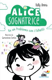 Alice sognatrice ha un problema con i folletti