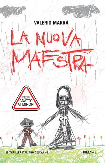 La nuova maestra - Valerio Marra - Libro Piemme 2024, Thriller | Libraccio.it