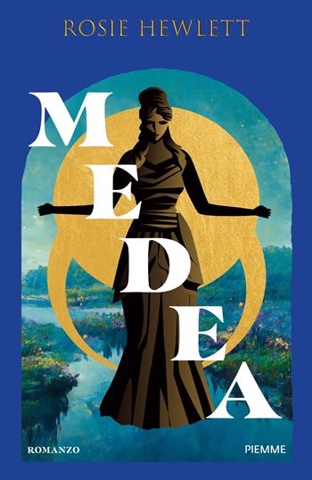 Medea - Rosie Hewlett - Libro Piemme 2024 | Libraccio.it