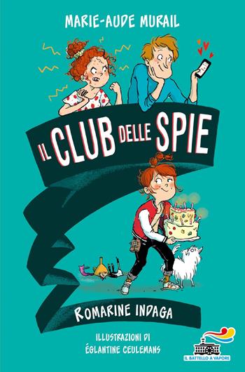 Romarine indaga. Il club delle spie - Marie-Aude Murail - Libro Piemme 2025, Il battello a vapore. Miniserie | Libraccio.it