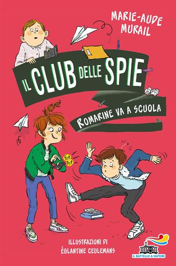 Romarine va a scuola. Il club delle spie - Marie-Aude Murail - Libro Piemme 2025, Il battello a vapore. Miniserie | Libraccio.it