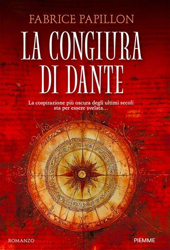 La congiura di Dante - Fabrice Papillon - Libro Piemme 2025 | Libraccio.it