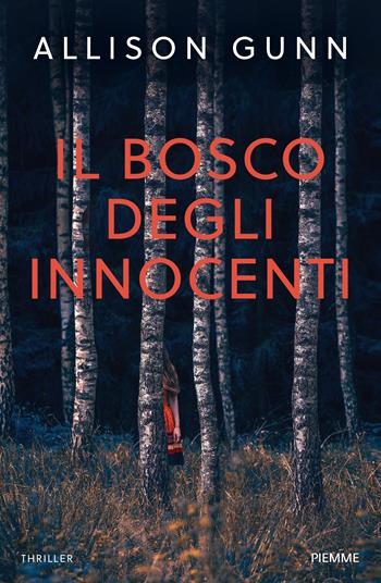 Il bosco degli innocenti - Allison Gunn - Libro Piemme 2025 | Libraccio.it